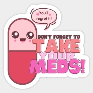 Don't forget your meds! Sticker